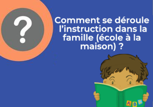 L'instruction dans la famille ou comment faire l'école à la maison ?